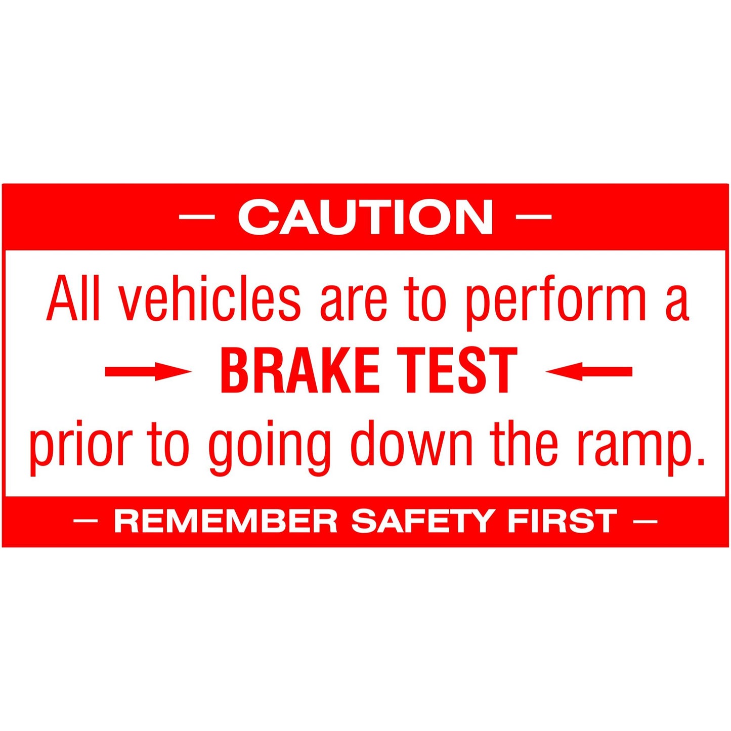 Caution Brake Test