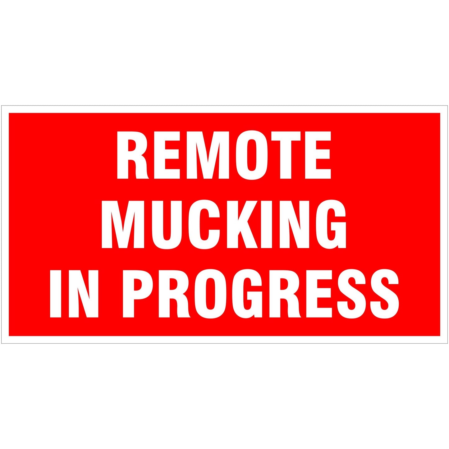 Remote Mucking in Progress