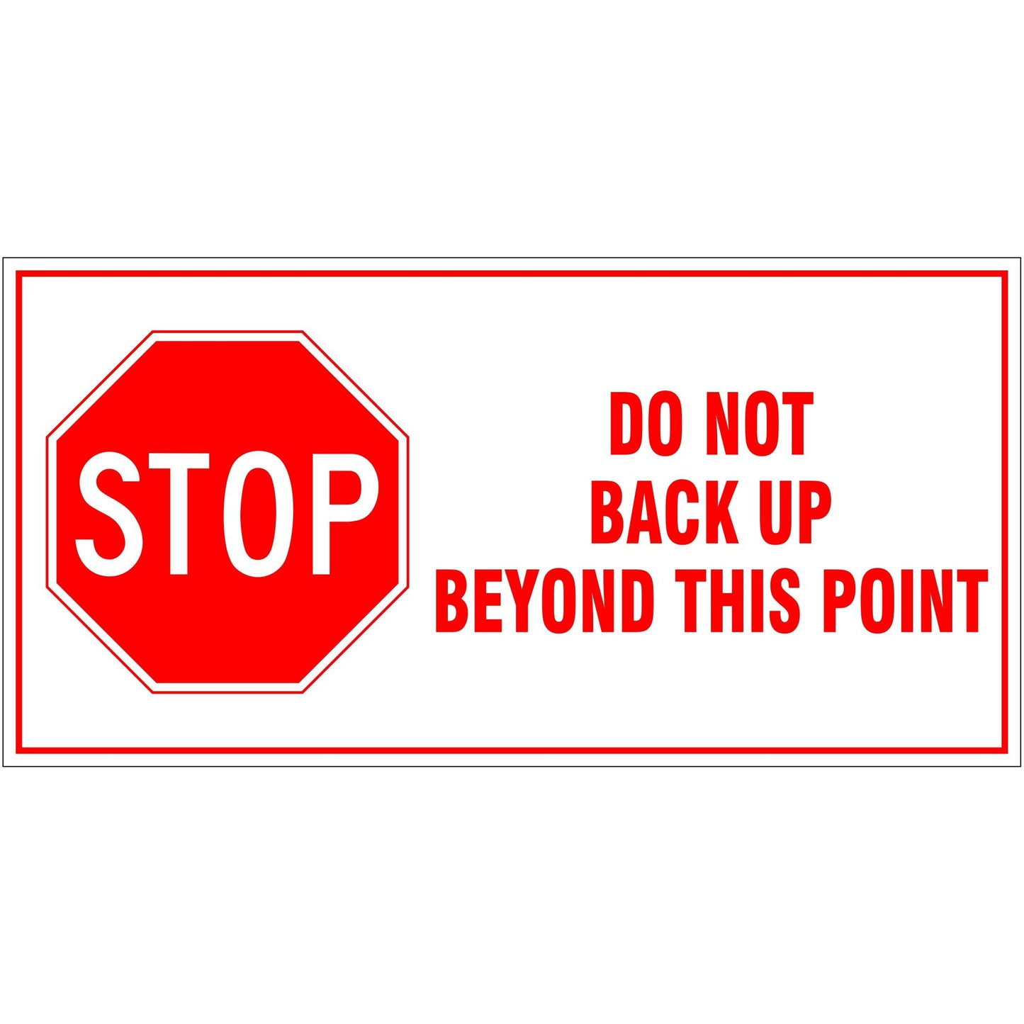 Stop Do Not Back Up Beyond This Point