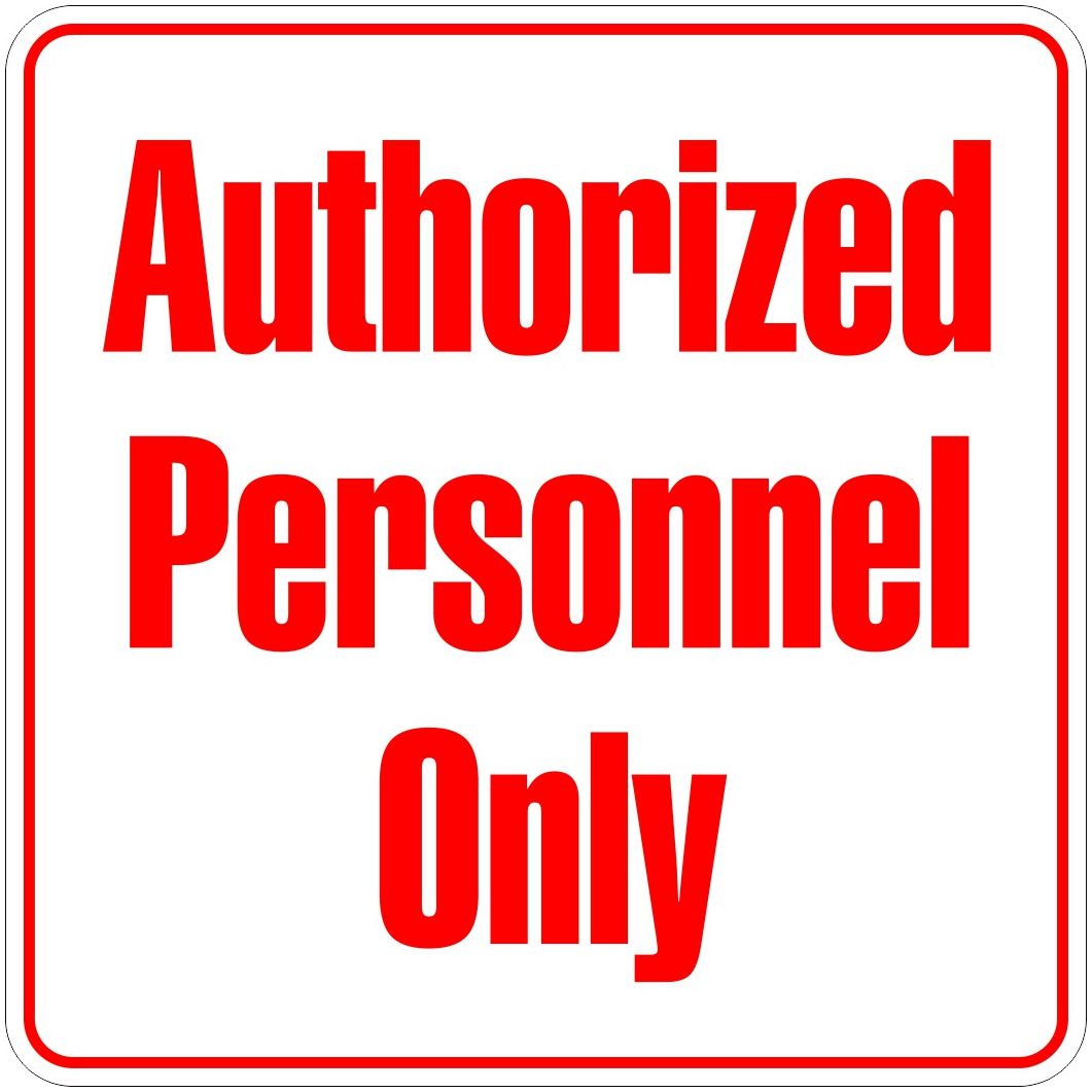 Authorized Personnel Only - Small