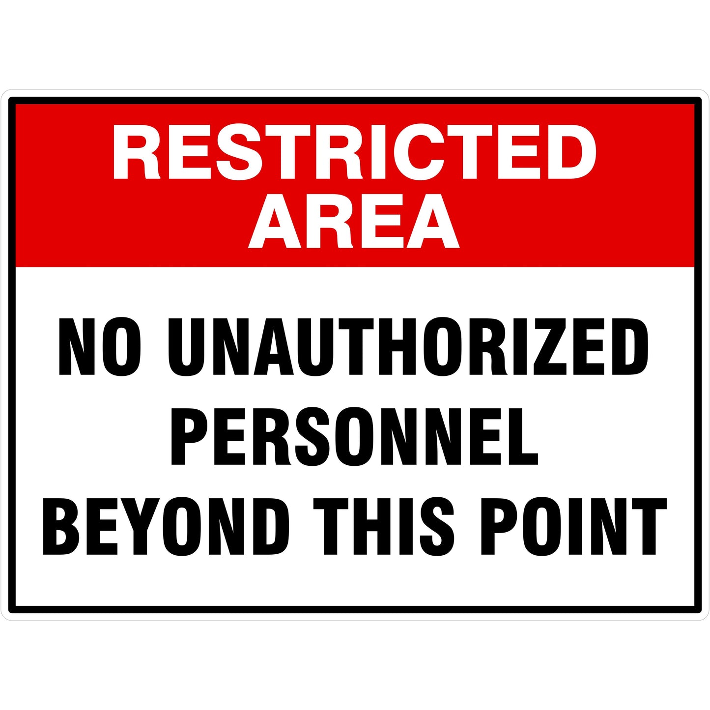 Restricted Area No Unauthorized Personnel