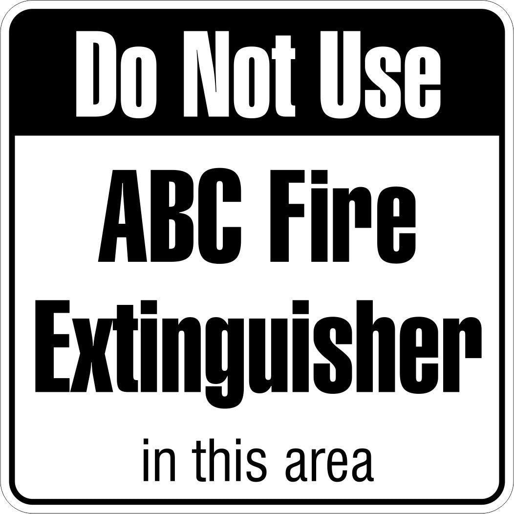 Do Not Use ABC Fire Extinguisher